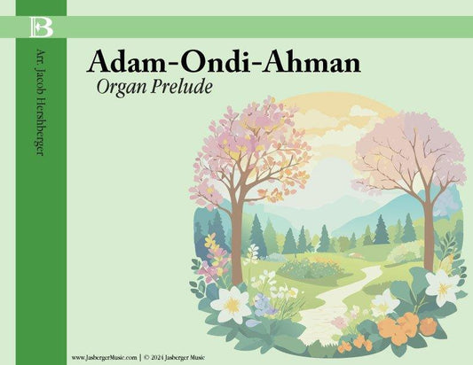 Adam Ondi Ahman - Organ Prelude (Physical Sheet Music) - Jasberger Music