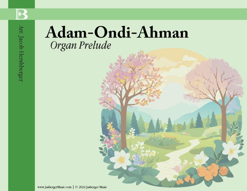 Adam Ondi Ahman - Organ Prelude - Jasberger Music