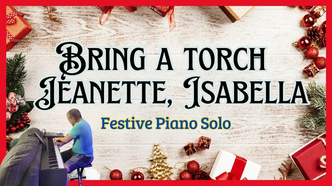 Bring a Torch Jeanette Isabella Piano Solo – Perfect for Christmas Performances - Jasberger Music